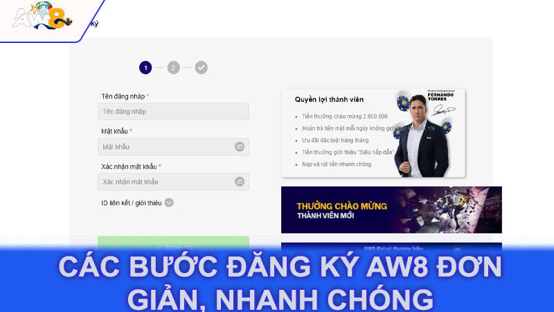 Các bước đăng ký Aw8 đơn giản, nhanh chóng