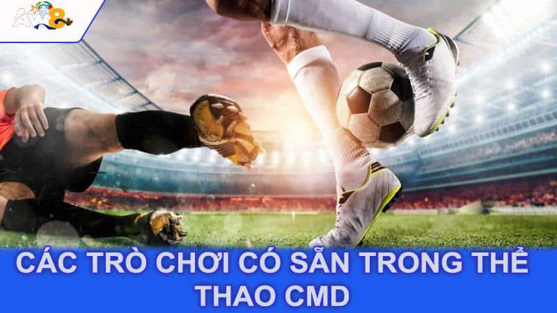 Các trò chơi có sẵn trong thể thao CMD