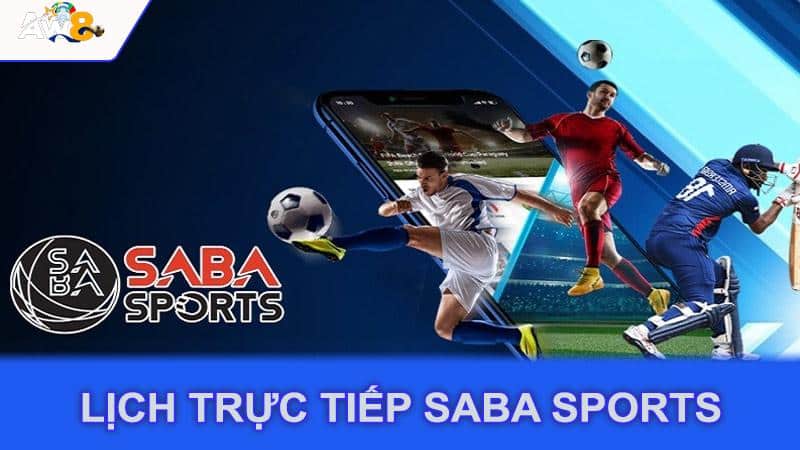 Lịch trực tiếp Saba Sports