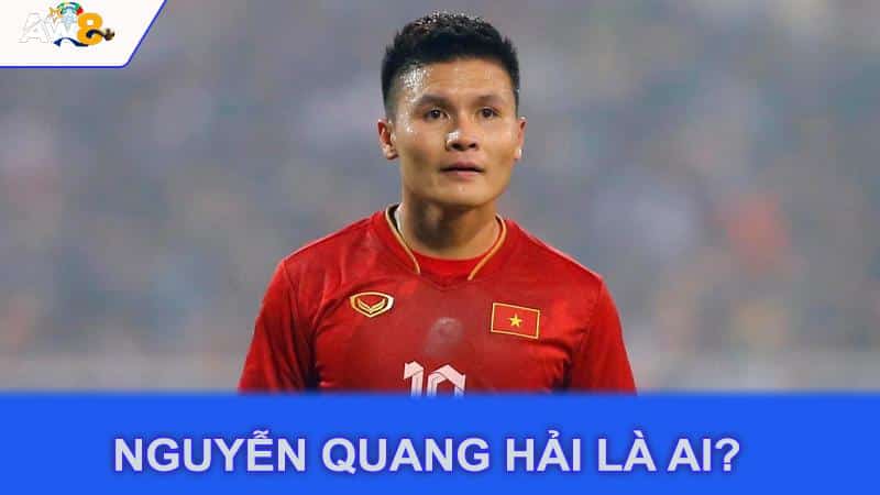 Nguyễn Quang Hải là ai?