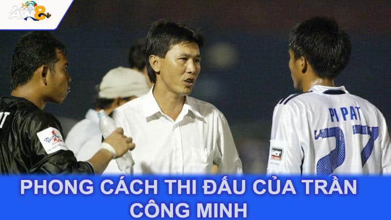 Phong cách thi đấu của Trần Công Minh